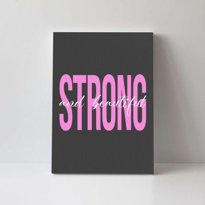 Strong And Beautiful Breast Cancer Awareness Canvas