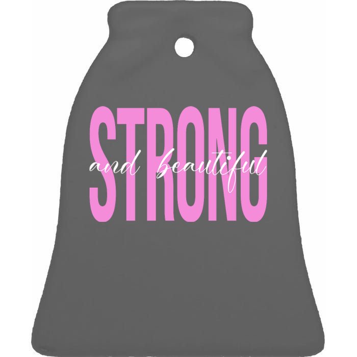 Strong And Beautiful Breast Cancer Awareness Ceramic Bell Ornament