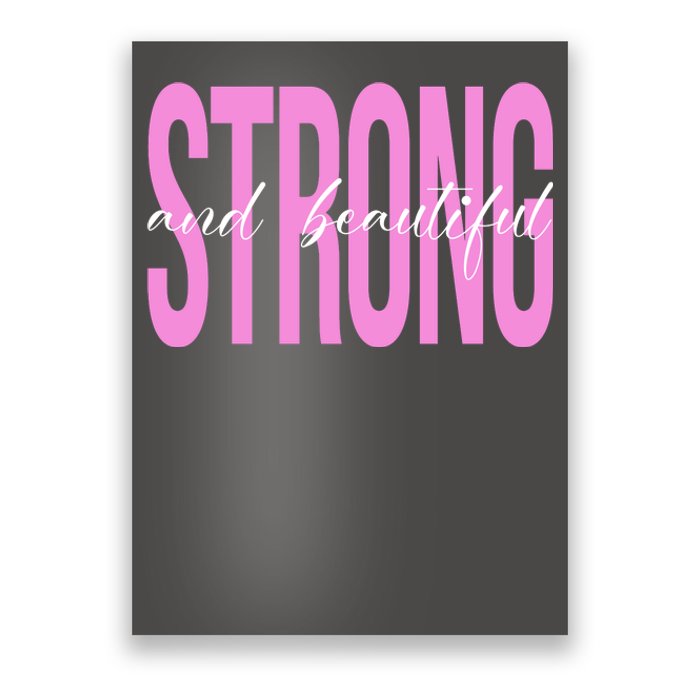 Strong And Beautiful Breast Cancer Awareness Poster