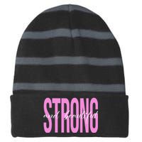 Strong And Beautiful Breast Cancer Awareness Striped Beanie with Solid Band