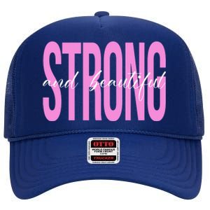 Strong And Beautiful Breast Cancer Awareness High Crown Mesh Back Trucker Hat