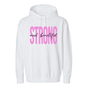 Strong And Beautiful Breast Cancer Awareness Garment-Dyed Fleece Hoodie