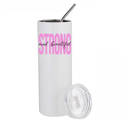 Strong And Beautiful Breast Cancer Awareness Stainless Steel Tumbler