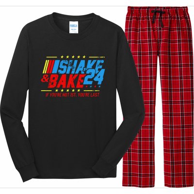 Shake And Bake 24 If Youre Not 1st Youre Last Long Sleeve Pajama Set