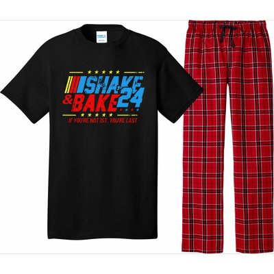 Shake And Bake 24 If Youre Not 1st Youre Last Pajama Set