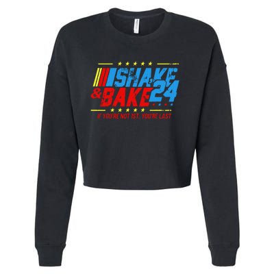 Shake And Bake 24 If Youre Not 1st Youre Last Cropped Pullover Crew