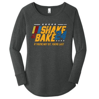 Shake And Bake 24 If YouRe Not 1st YouRe Last Women's Perfect Tri Tunic Long Sleeve Shirt