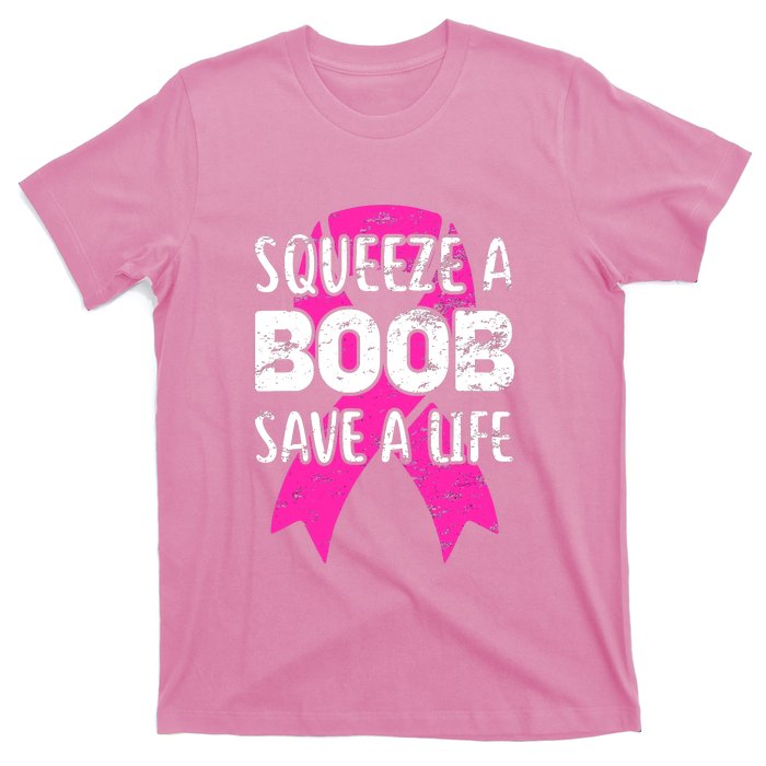 Squeeze A Boob Save A Life Breast Cancer Warrior Pink Ribbon T-Shirt