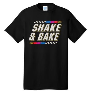 Shake And Bake Funny Racer Tall T-Shirt