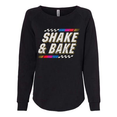 Shake And Bake Funny Racer Womens California Wash Sweatshirt