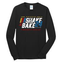 Shake And Bake 24 If YouRe Not 1st YouRe Last Tall Long Sleeve T-Shirt