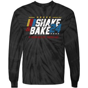 Shake And Bake 24 If YouRe Not 1st YouRe Last Tie-Dye Long Sleeve Shirt