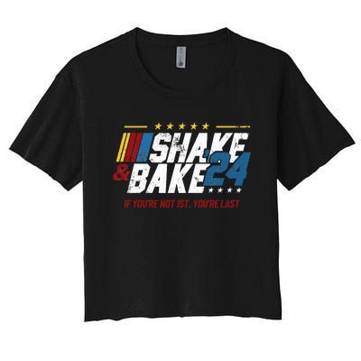 Shake And Bake 24 If YouRe Not 1st YouRe Last Women's Crop Top Tee