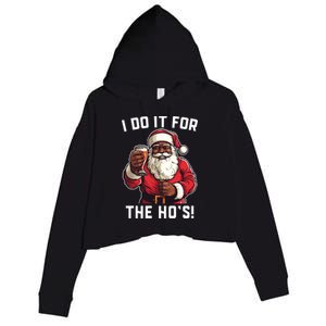 Santa And Beerfunny Christmas Xmas I Do It For The HoS Gift Crop Fleece Hoodie