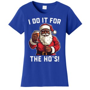 Santa And Beerfunny Christmas Xmas I Do It For The HoS Gift Women's T-Shirt