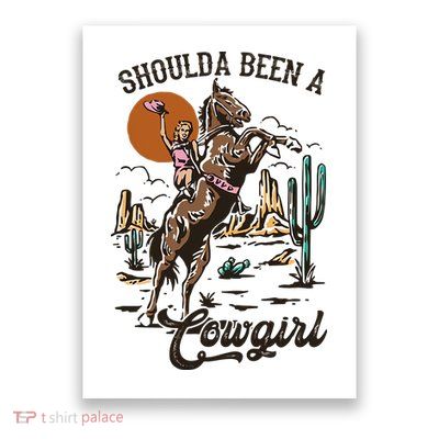 Should A Been A Cowgirl Riding Horse Horsing Western Retro Poster