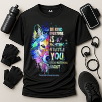 Suicide Awareness Be Kind Everyone Is Fighting A Battle Wolf Cooling Performance Crew T-Shirt