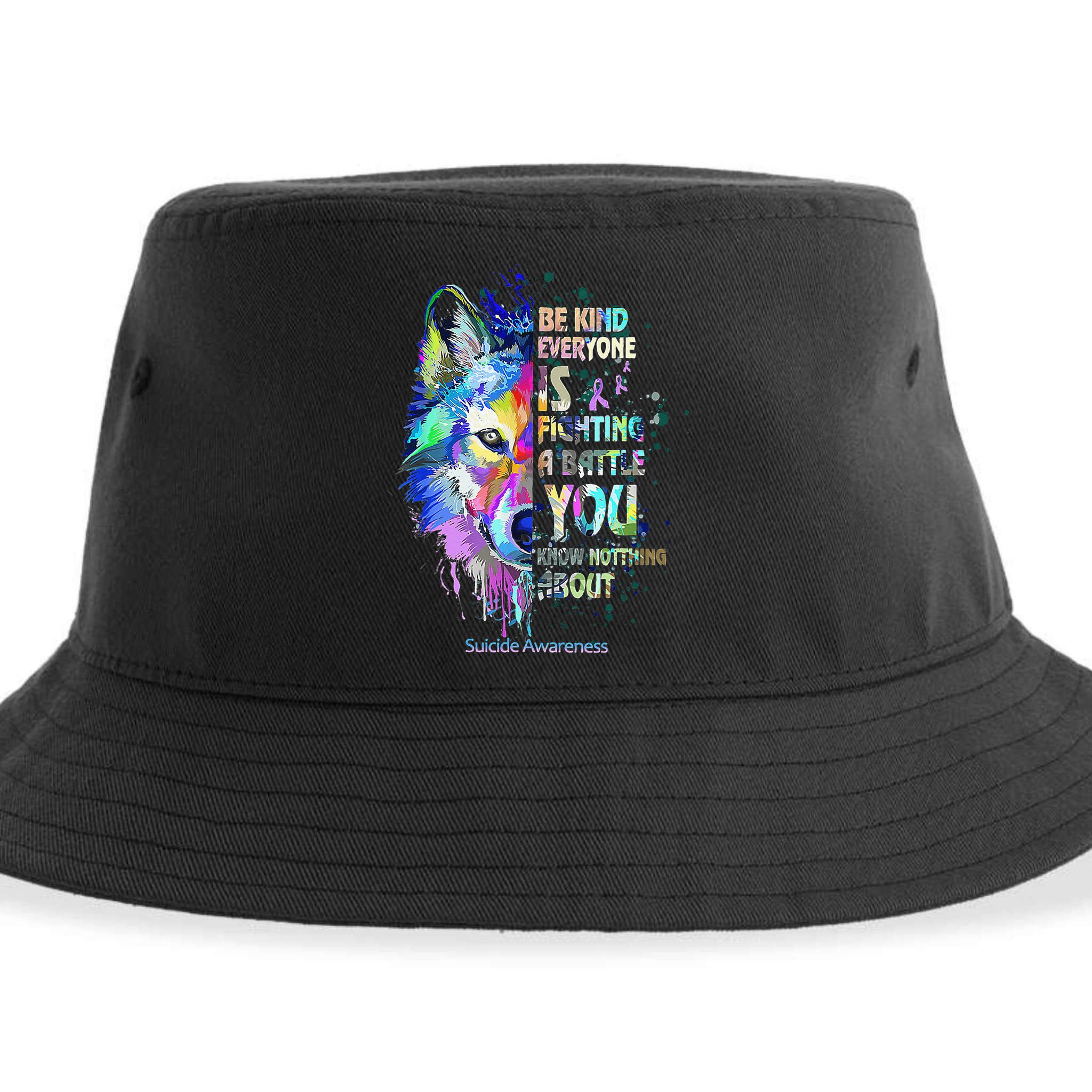 Suicide Awareness Be Kind Everyone Is Fighting A Battle Wolf Sustainable Bucket Hat