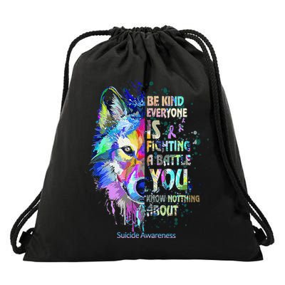 Suicide Awareness Be Kind Everyone Is Fighting A Battle Wolf Drawstring Bag