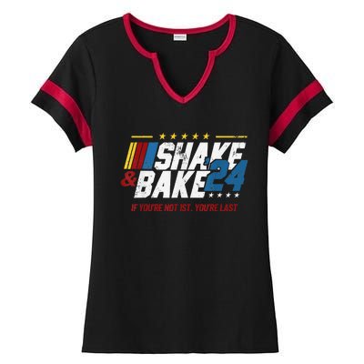 Shake And Bake 24 If YouRe Not 1st YouRe Last Ladies Halftime Notch Neck Tee