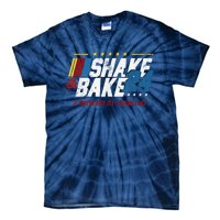 Shake And Bake 24 If YouRe Not 1st YouRe Last Tie-Dye T-Shirt