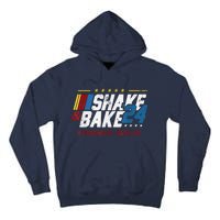 Shake And Bake 24 If YouRe Not 1st YouRe Last Tall Hoodie