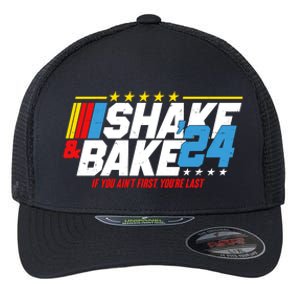 Shake And Bake If You Aint First Youre Last Flexfit Unipanel Trucker Cap