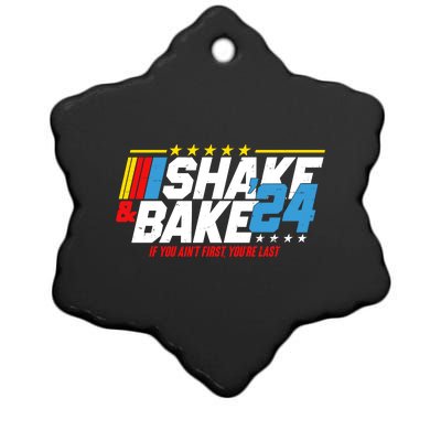 Shake And Bake If You Aint First Youre Last Ceramic Star Ornament