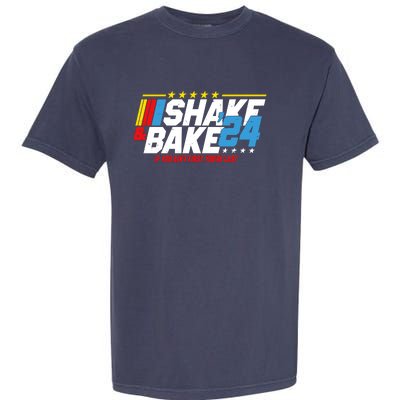 Shake And Bake If You Aint First Youre Last Garment-Dyed Heavyweight T-Shirt