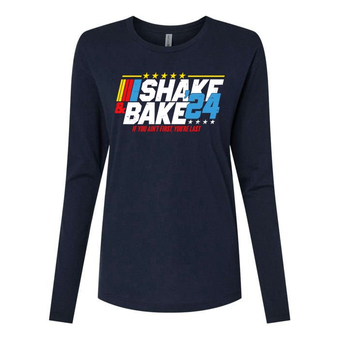 Shake And Bake If You Aint First Youre Last Womens Cotton Relaxed Long Sleeve T-Shirt