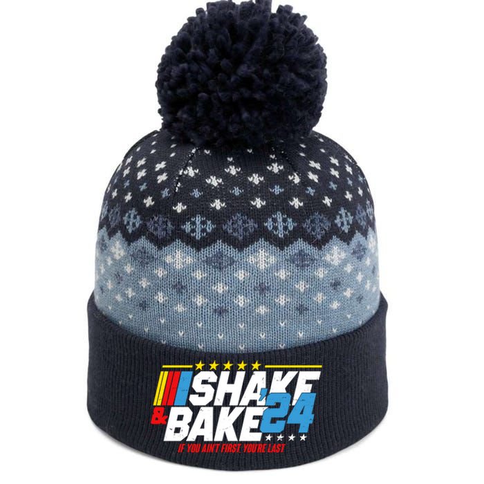 Shake And Bake If You Aint First Youre Last The Baniff Cuffed Pom Beanie