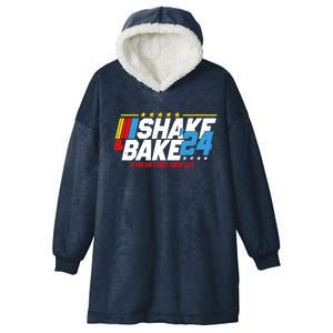 Shake And Bake If You Aint First Youre Last Hooded Wearable Blanket