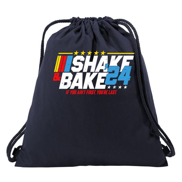 Shake And Bake If You Aint First Youre Last Drawstring Bag