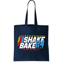 Shake And Bake If You Aint First Youre Last Tote Bag