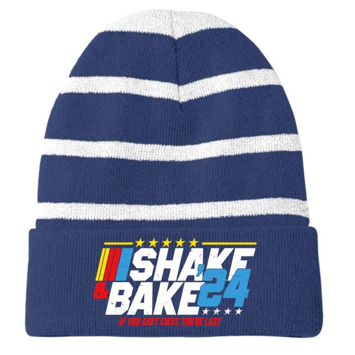 Shake And Bake If You Aint First Youre Last Striped Beanie with Solid Band