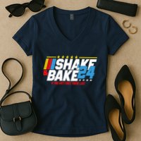 Shake And Bake If You Aint First Youre Last Women's V-Neck T-Shirt