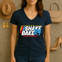 Shake And Bake If You Aint First Youre Last Women's V-Neck T-Shirt