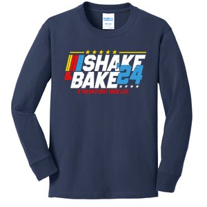 Shake And Bake If You Aint First Youre Last Kids Long Sleeve Shirt