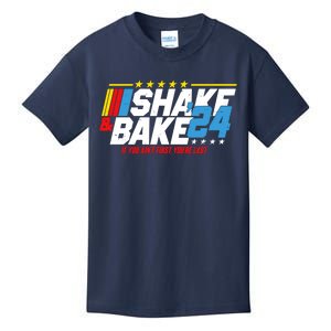 Shake And Bake If You Aint First Youre Last Kids T-Shirt