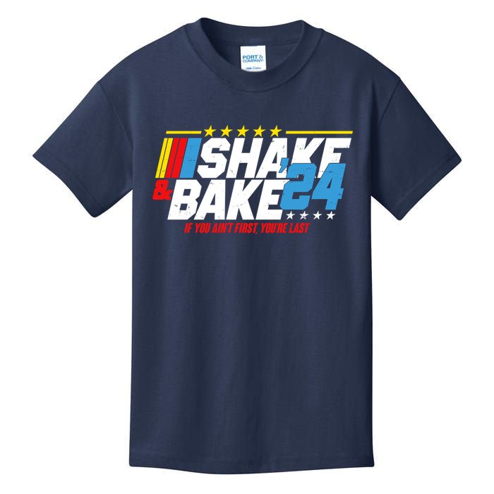 Shake And Bake If You Aint First Youre Last Kids T-Shirt