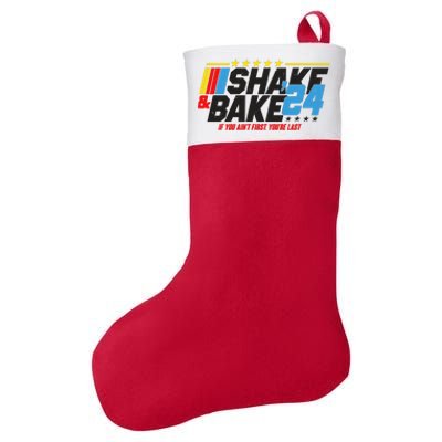 Shake And Bake If You Aint First Youre Last Felt Holiday Christmas Stocking