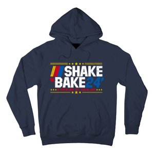 Shake And Bake If You Aint First Youre Last Hoodie