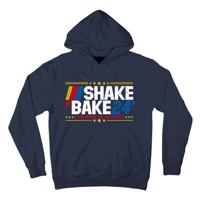 Shake And Bake If You Aint First Youre Last Tall Hoodie