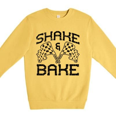 Shake And Bake For Funny Racing Cool Gift Premium Crewneck Sweatshirt