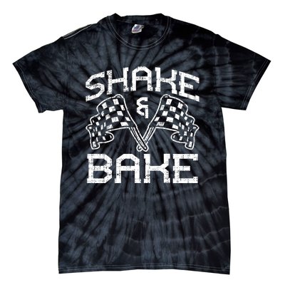 Shake And Bake For Funny Racing Cool Gift Tie-Dye T-Shirt