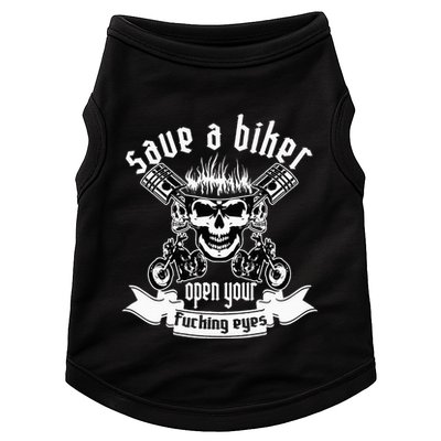 Save A Biker Open Your Fucking Eyes For Motorcycle Lovers Doggie Tank
