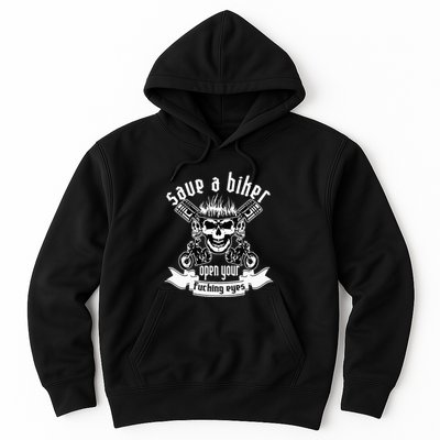 Save A Biker Open Your Fucking Eyes For Motorcycle Lovers Hoodie