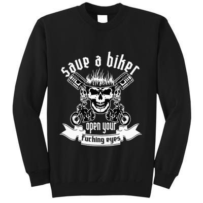 Save A Biker Open Your Fucking Eyes For Motorcycle Lovers Sweatshirt