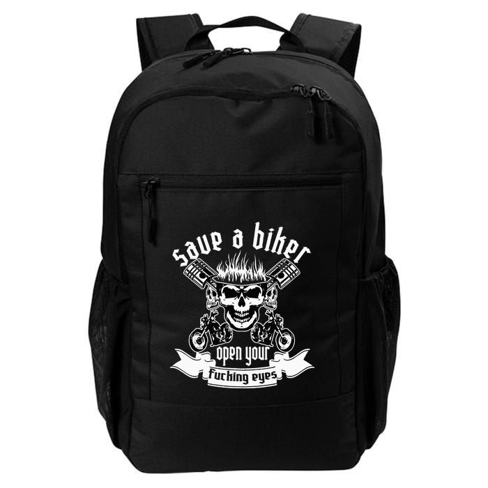 Save A Biker Open Your Fucking Eyes For Motorcycle Lovers Backpack