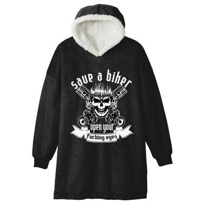 Save A Biker Open Your Fucking Eyes For Motorcycle Lovers Hooded Wearable Blanket